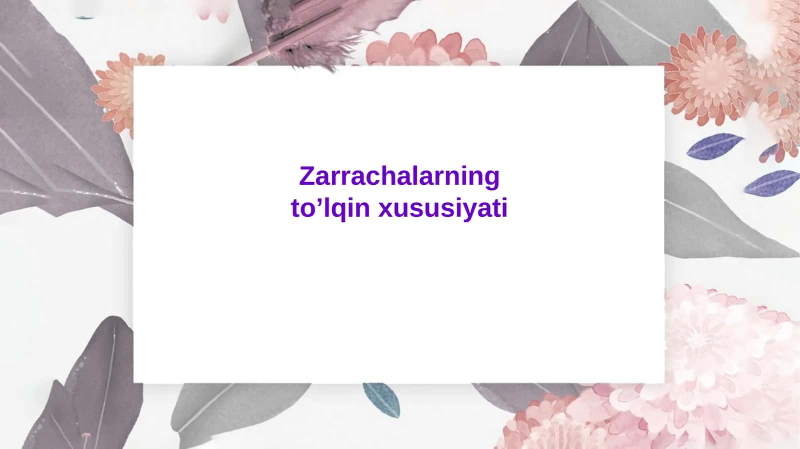 Zarrachalarning to’lqin xususiyati 1