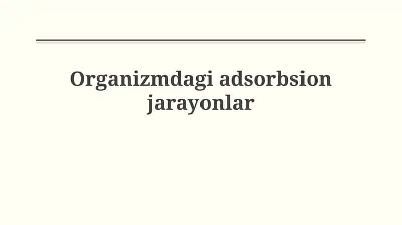 Organizmdagi adsorbsion jarayonlar 1