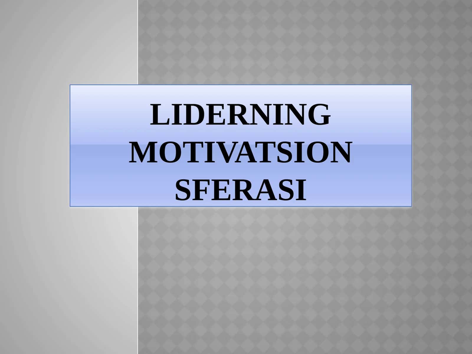 Liderning motivatsiyon ferasi 1