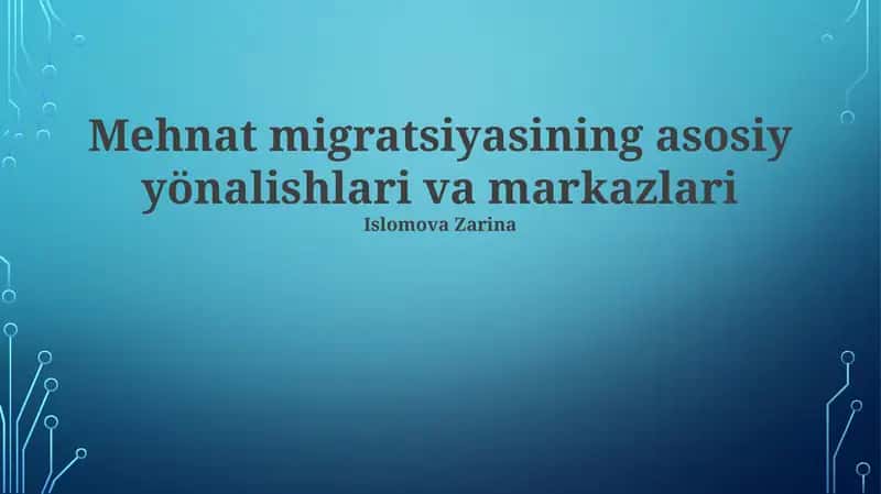 Texnologiyalar va mehnat migratsiyasi 1