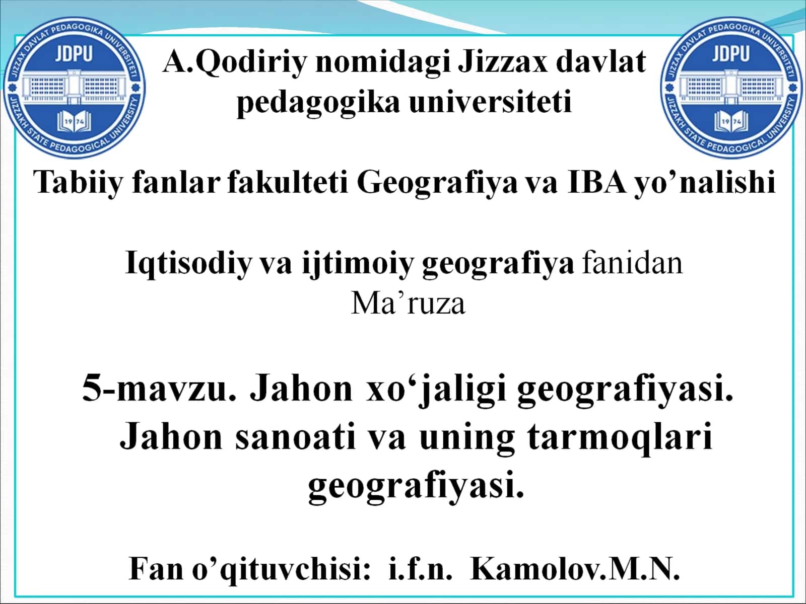 Jahоn хo‘jaligi geografiyasi. Jahon sanoati va uning tarmoqlari geografiyasi 1