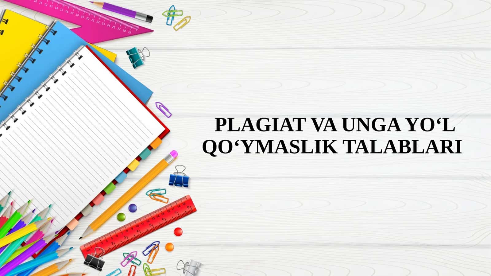 PLAGIAT VA UNGA YO‘L QO‘YMASLIK TALABLARI 1