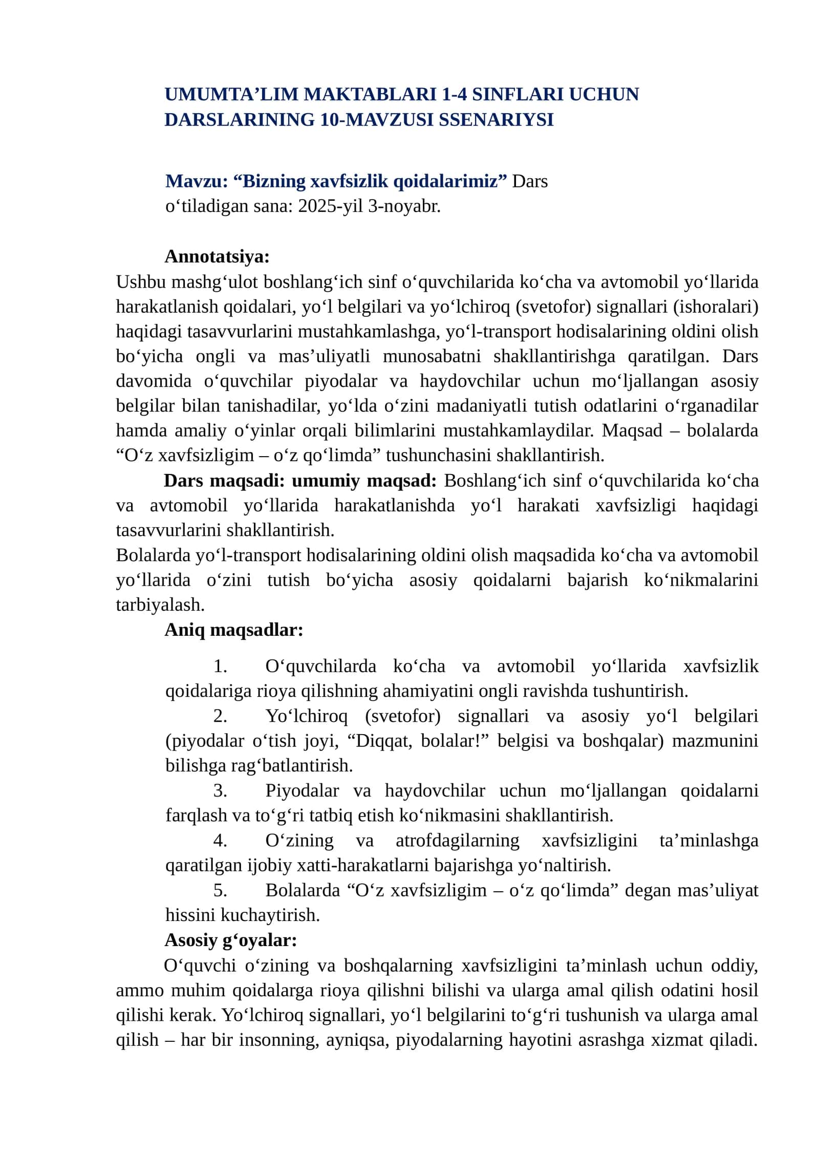 UMUMTAʼLIM MAKTABLARI 1-4 SINFLARI UCHUN   DARSLARINING 10-MAVZUSI SSENARIYSI    Mavzu: “Bizning xavfsizlik qoidalarimiz” 1