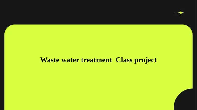 Waste water treatment  Class project 1