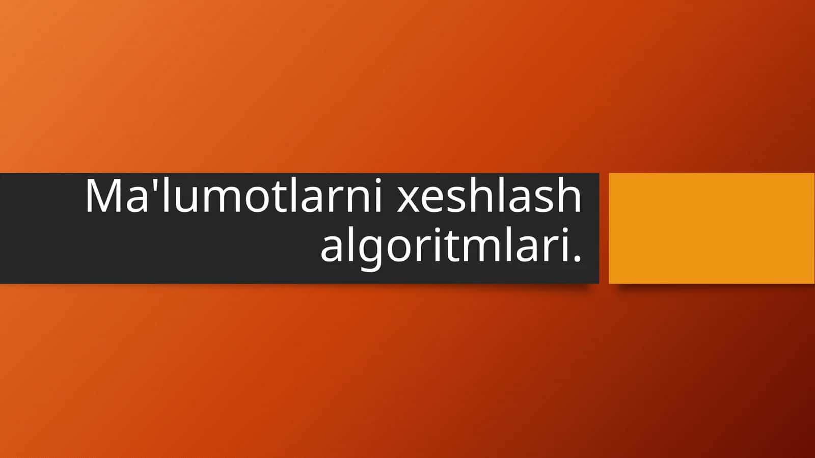 Ma'lumotlarni xeshlash algoritmlari. 1