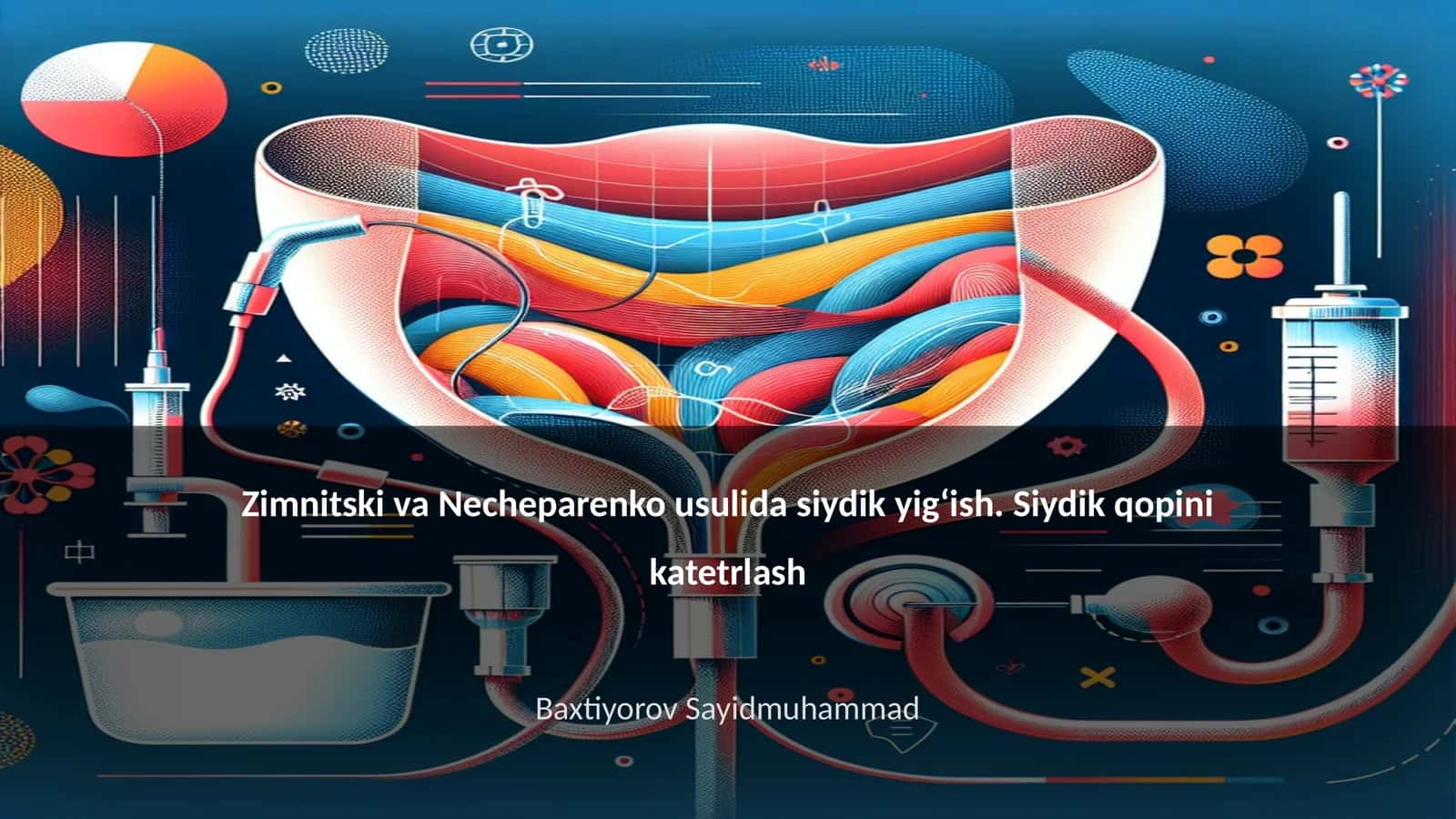 Zimnitski va Necheparenko usulida siydik yigʻish. Siydik qopini katetrlash 1