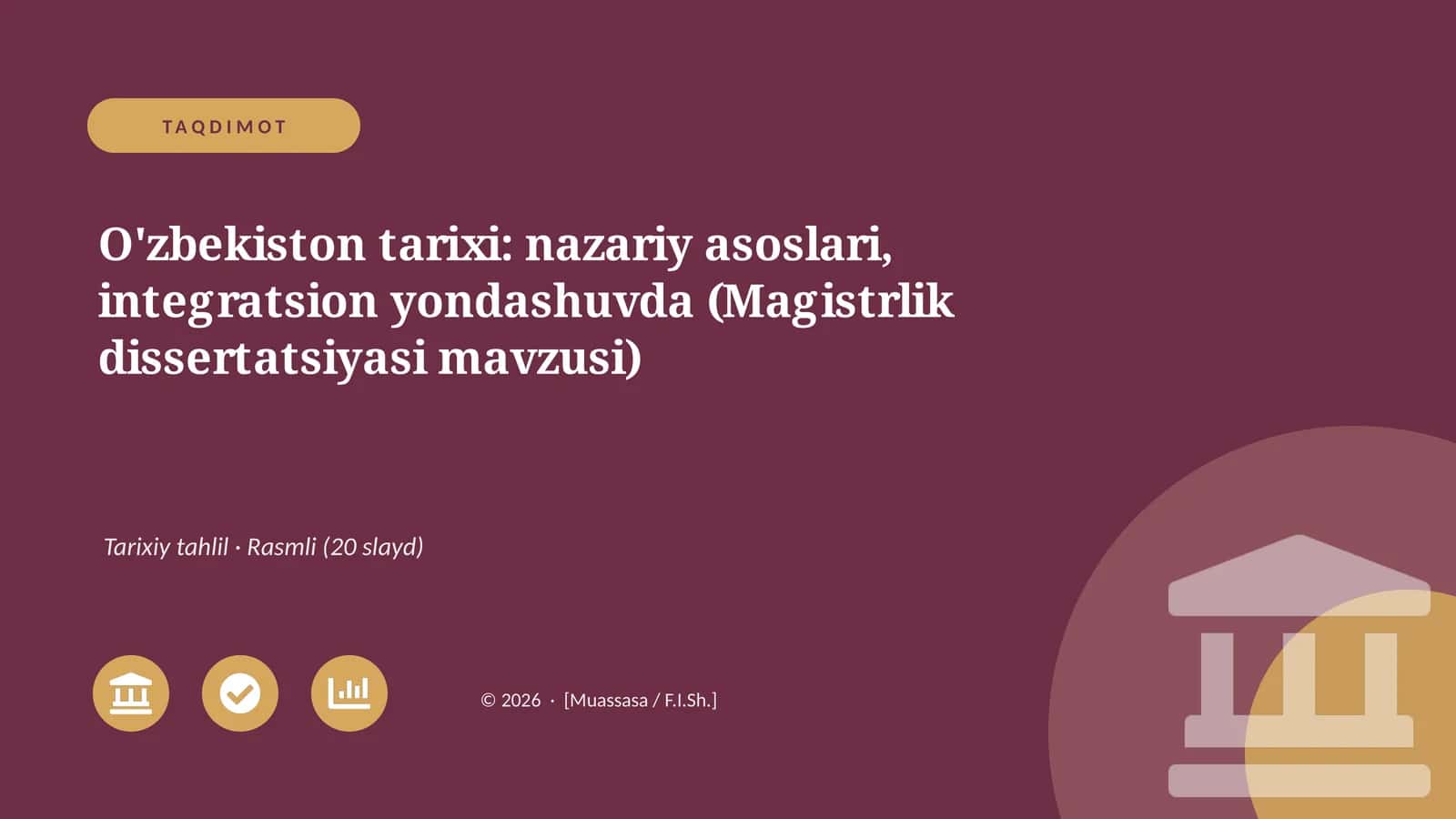 O'zbekiston tarixi: nazariy asoslari, integratsion yondashuvda (Magistrlik dissertatsiyasi mavzusi) 1