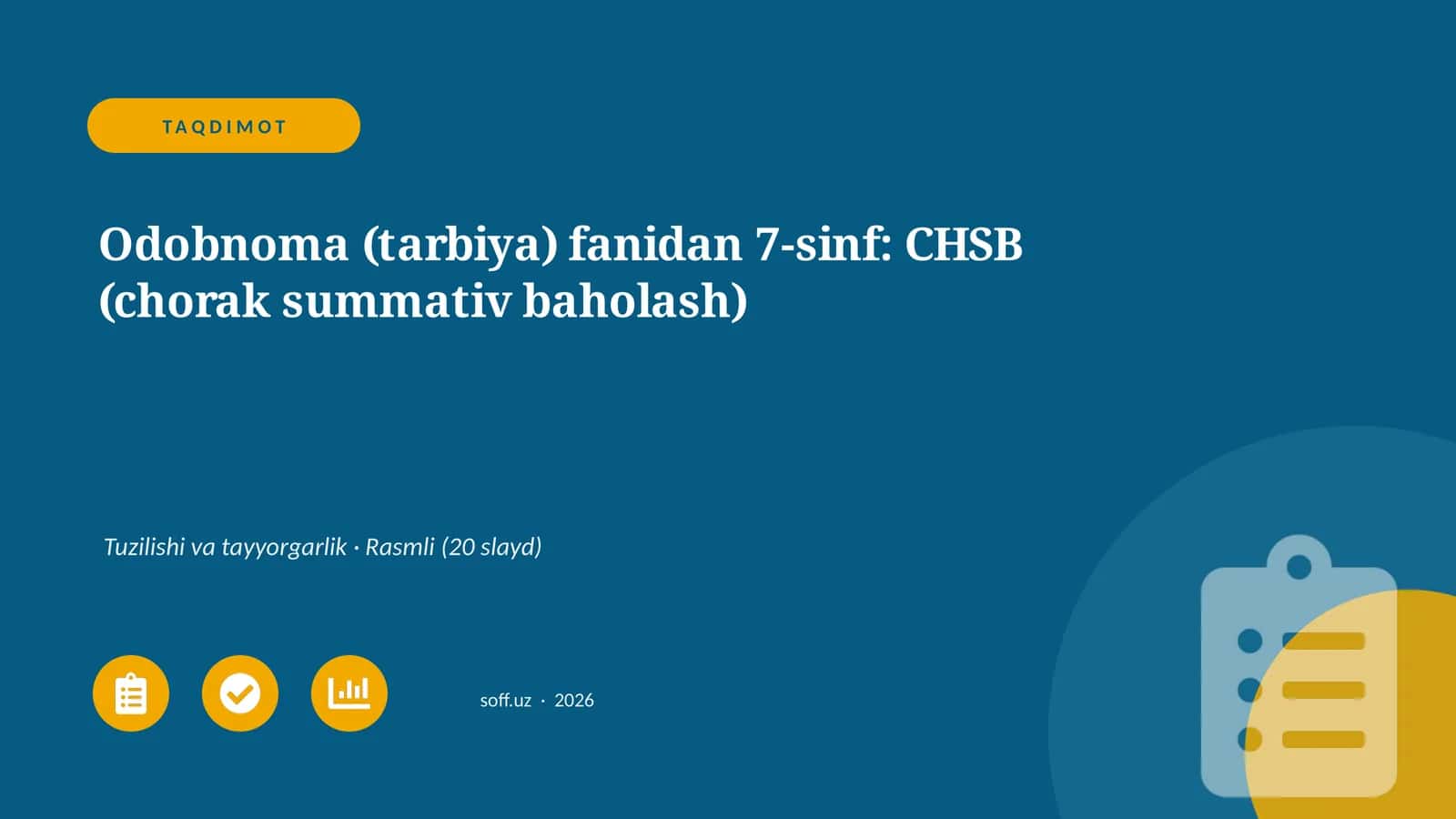 Odobnoma (tarbiya) fanidan 7-sinf: CHSB (chorak summativ baholash) 1