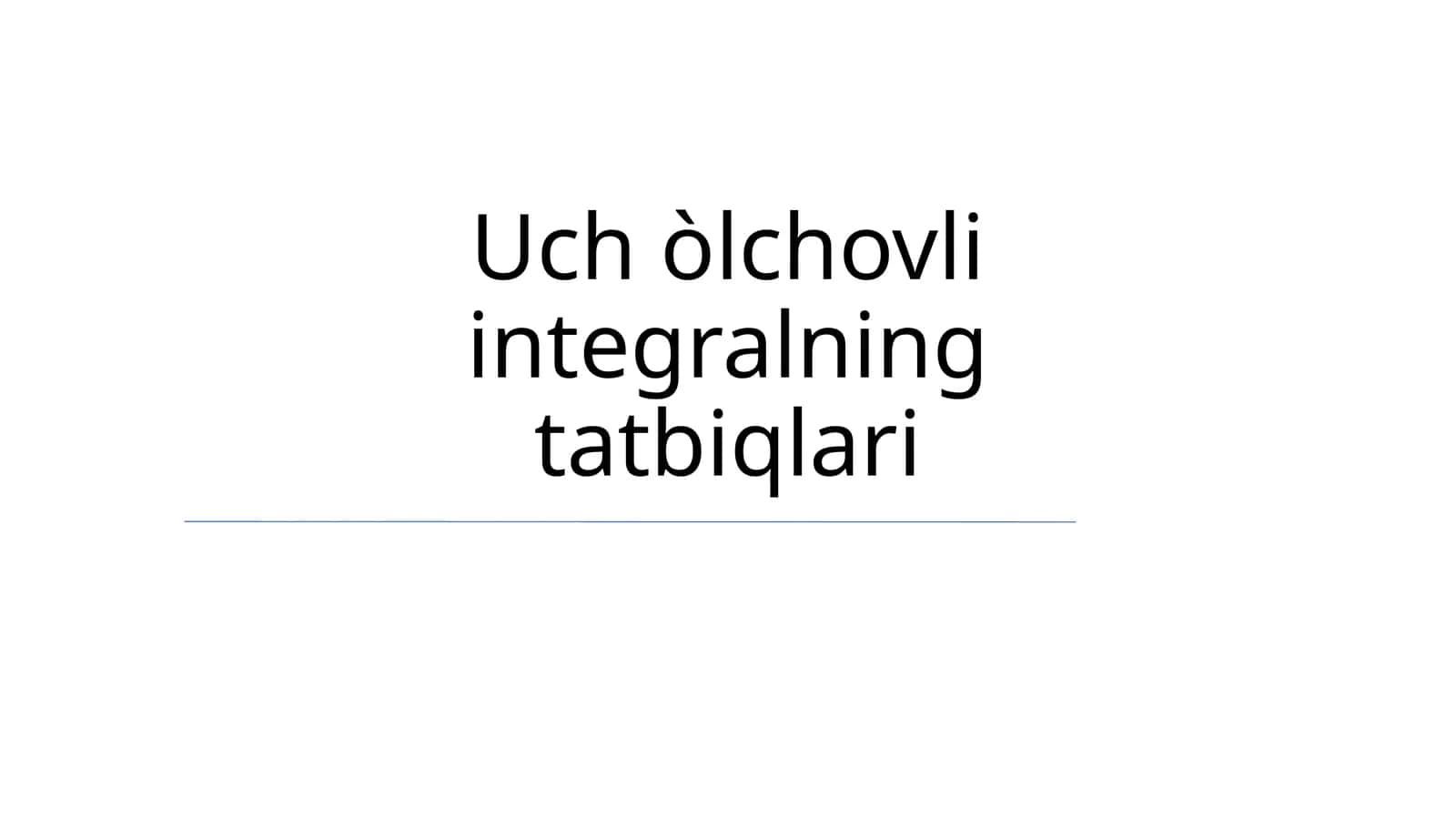 Uch òlchovli integralning tatbiqlari 1