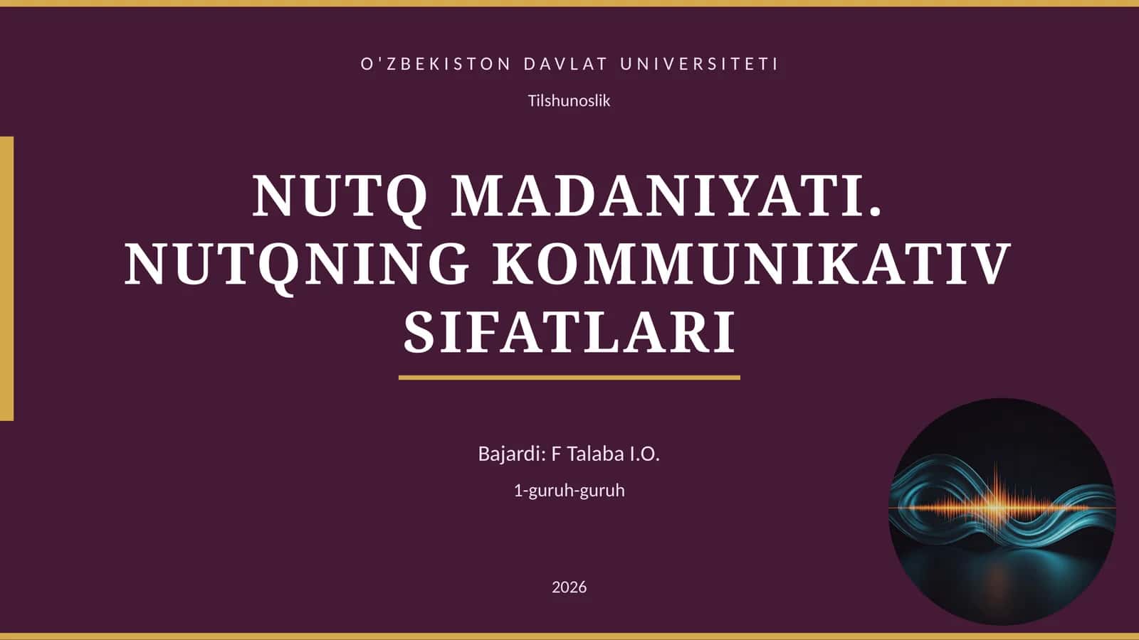 NUTQ MADANIYATI. NUTQNING KOMMUNIKATIV SIFATLARI 1