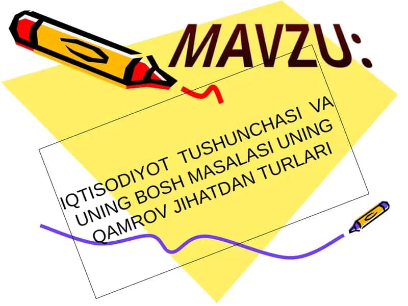 IQTISODIYOT TUSHUNCHASI VA UNING BOSH MASALASI 1