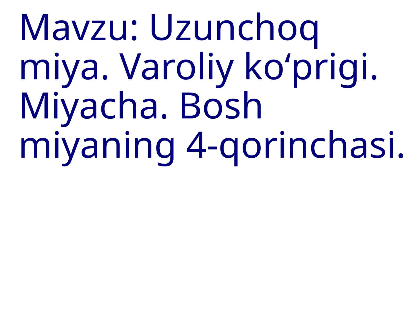 Uzunchoqmiya.Varoliykoʻprigi.Miyacha.Boshmiyaning4-qorinchasi 1