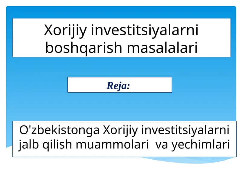 Xorijiy investitsiyalarni boshqarish masalalari 1