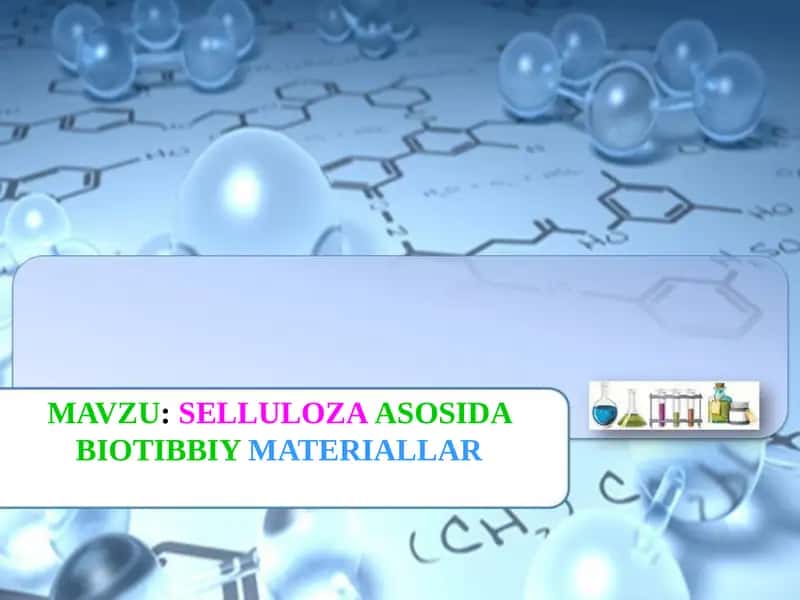 SELLULOZA ASOSIDA BIOTIBBIY MATERIALLAR 1