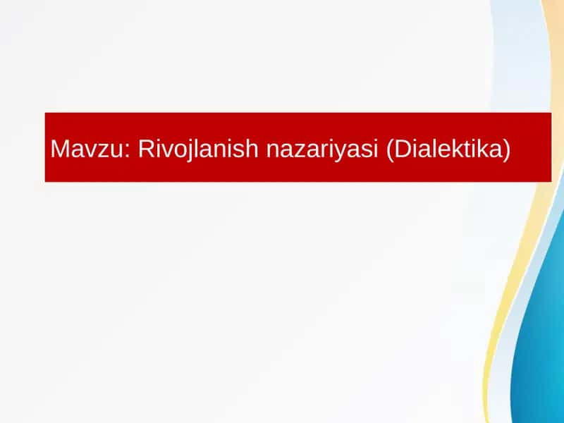 Rivojlanish nazariyasi (Dialektika) 1