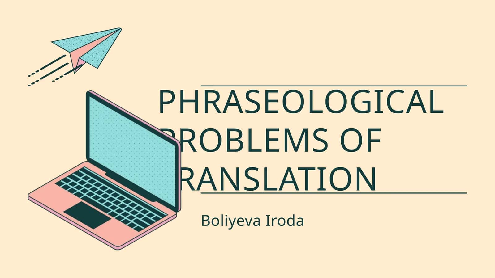 PHRASEOLOGICAL PROBLEMS OF TRANSLATION 1
