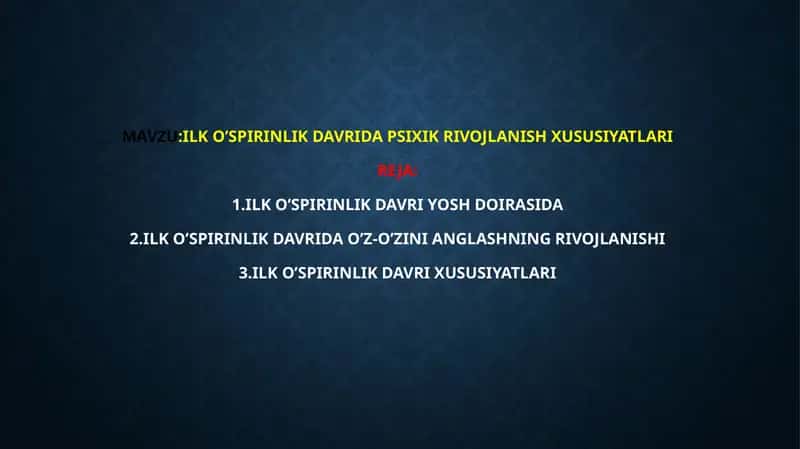 Ilko’spirinlik davri davrida psixik rivojlanish xususiyatlari 1