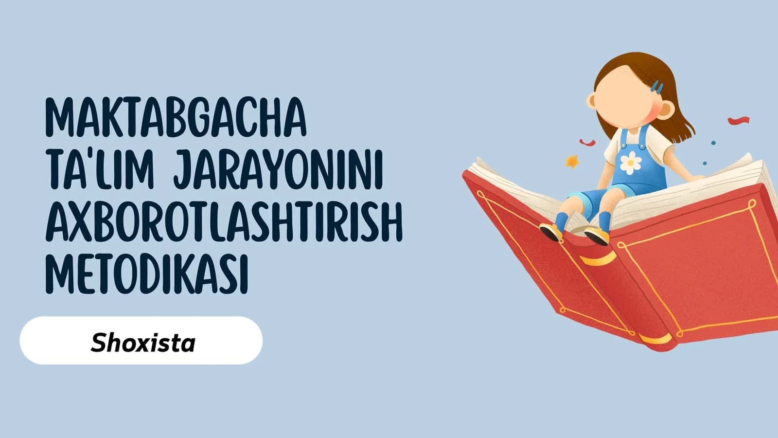 MAKTABGACHA TA'LIM JARAYONINI AXBOROTLASHTIRISH METODIKASI 1