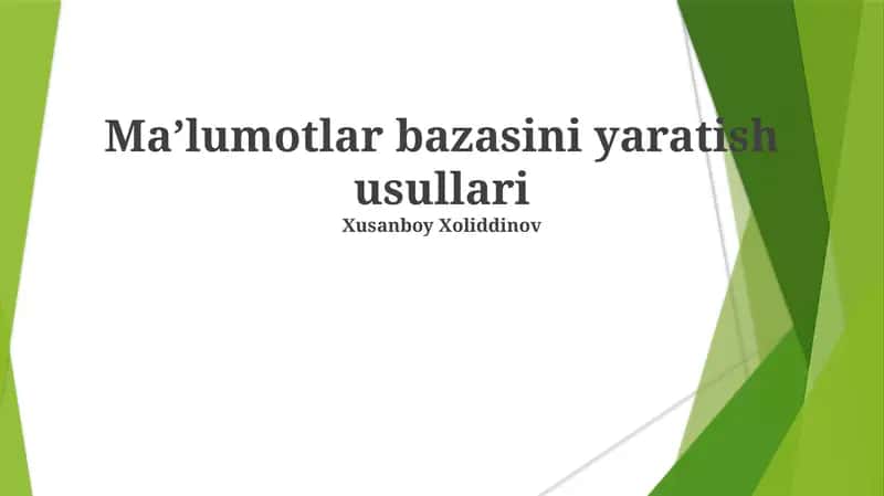 Ma’lumotlar bazasini yaratish usullari 1