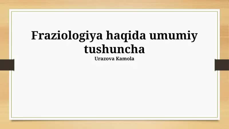 Fraziologiya haqida umumiy tushuncha 1