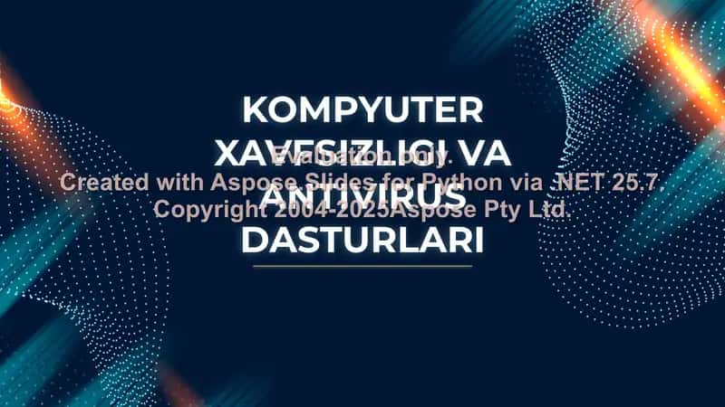 KOMPYUTER XAVFSIZLIGI VA ANTIVIRUS DASTURLARI 1