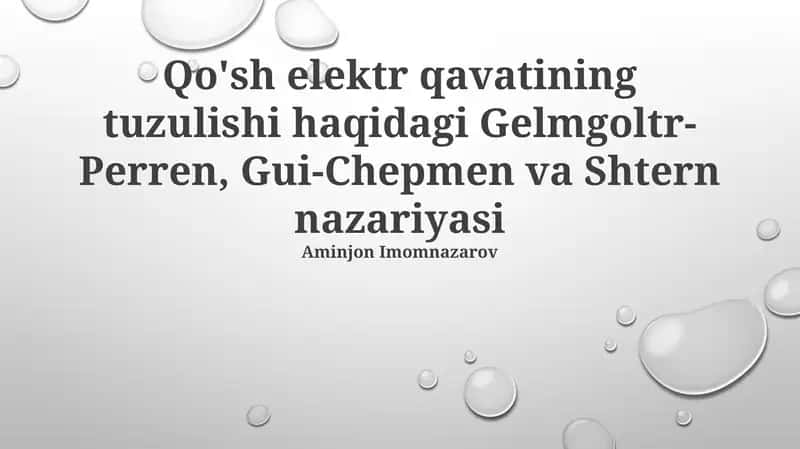 Elektr qavatining tuzulishi haqidagi Gelmgoltr-Perren, Gui-Chepmen va Shtern nazariyasi 1
