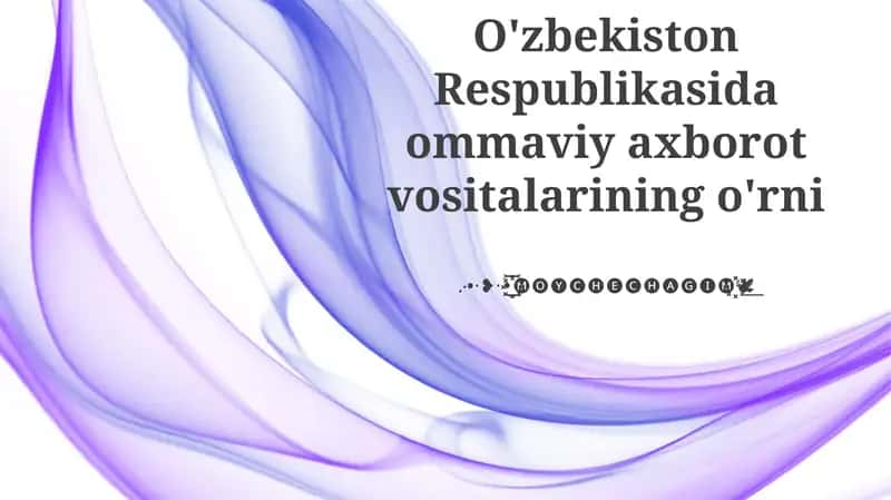 O'zbekiston Respublikasida Ommaviy Axborot Vositalari 1