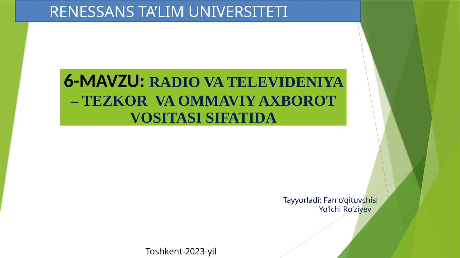 RADIO VA TELEVIDENIYA – TEZKOR VA OMMAVIY AXBOROT VOSITASI SIFATIDA 1