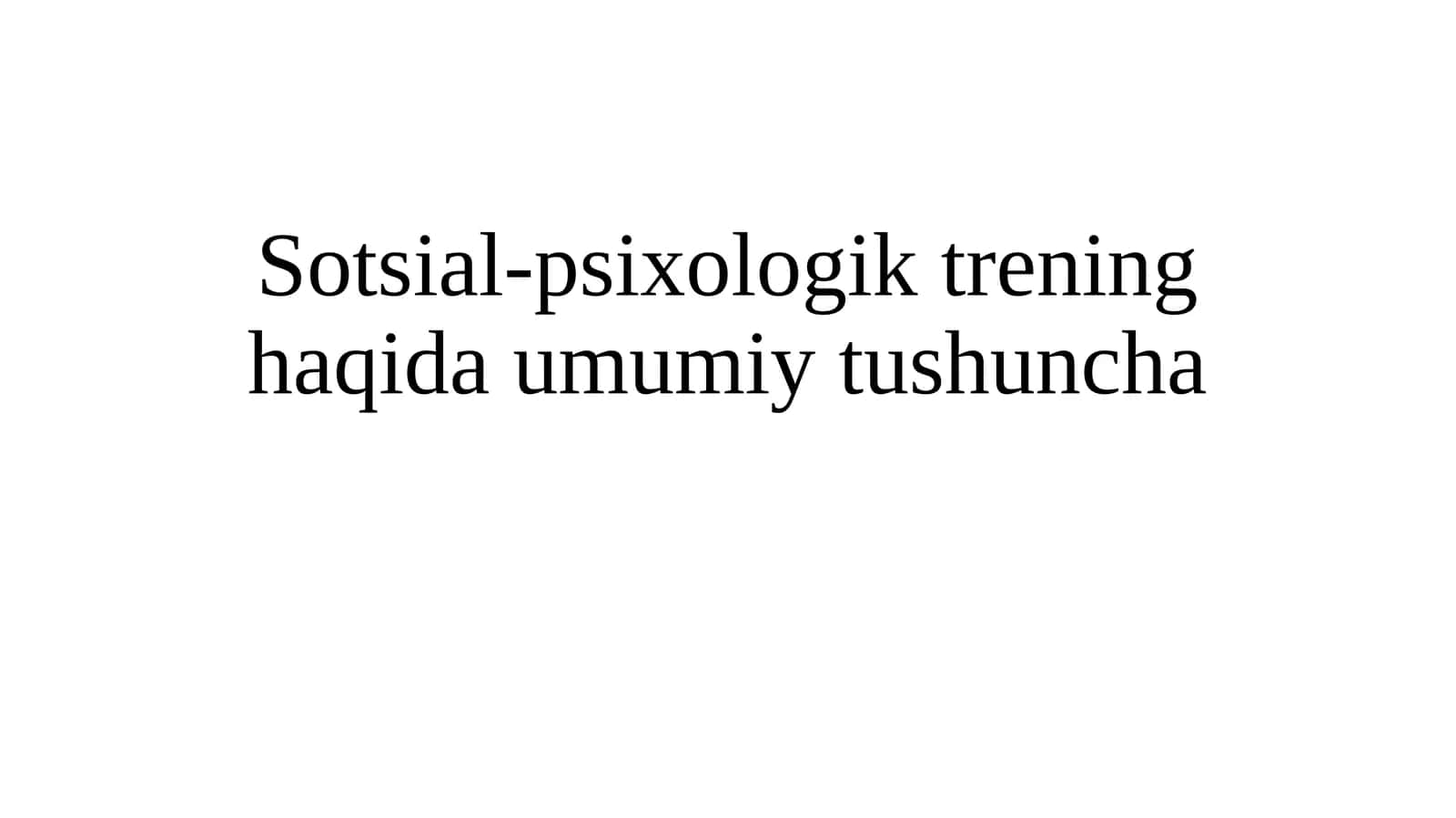 Sotsial-psixologik trening haqida umumiy tushuncha 1