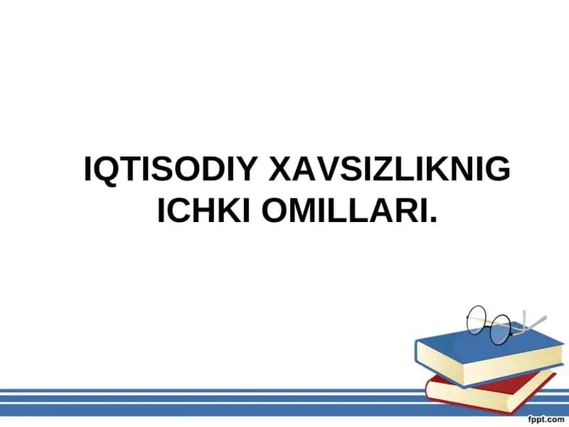 IQTISODIY XAVSIZLIKNIG ICHKI OMILLARI 1