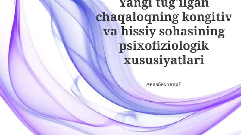 Yangi tug'ilgan chaqaloqlar psixofiziologik xususiyatlari 1