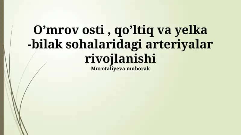 Oʼmrov osti, qoʼltiq va yelka -bilak sohalaridagi arteriyalar rivojlanishi 1