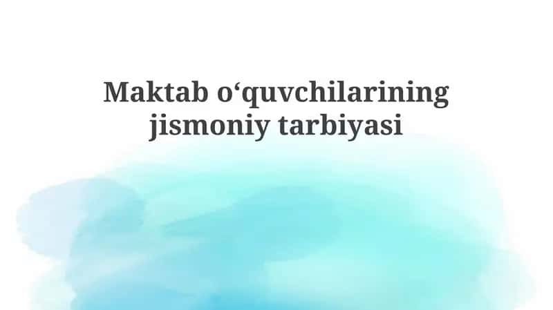 Maktab o'quvchilarining jismoniy tarbiyasi 1