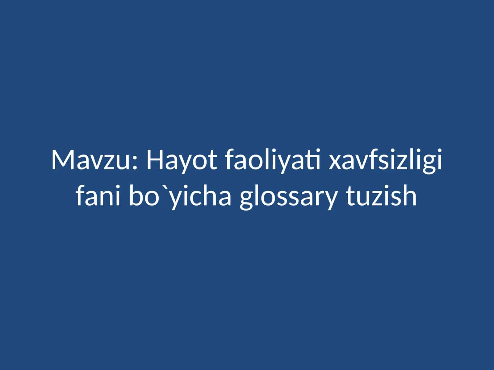 Hayot faoliyati xavfsizligi fanidan glosariy tuzish 1