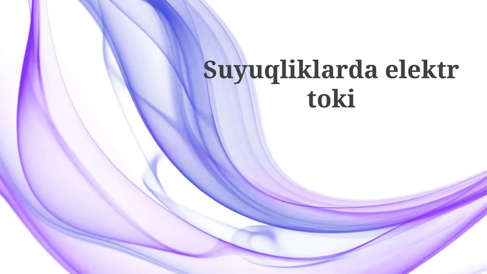 Suyuqliklarda elektr toki 1