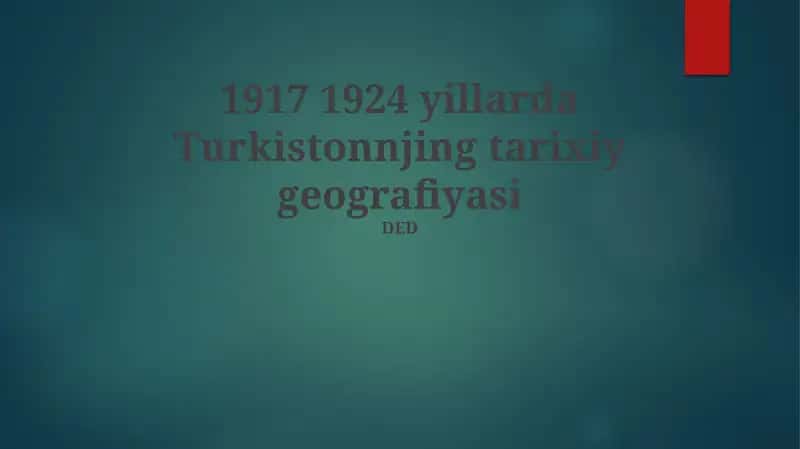 1917 1924 yillarda Turkistonnjing tarixiy geografiyasi 1