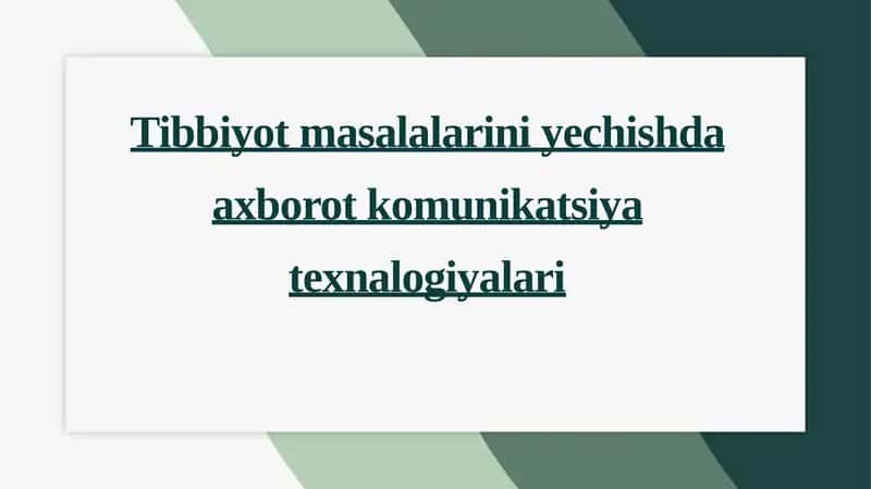 Tibbiyot masalalarini yechishda axborot komunikatsiya texnalogiyalari 1