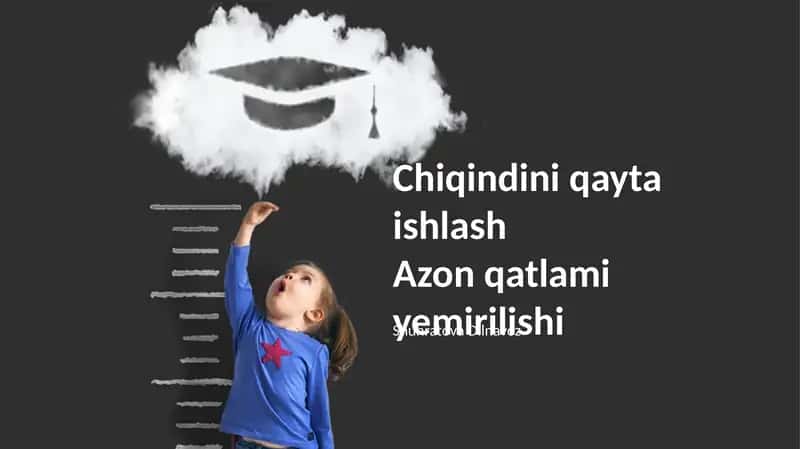 Chiqindi qayta ishlash texnologiyalari 1