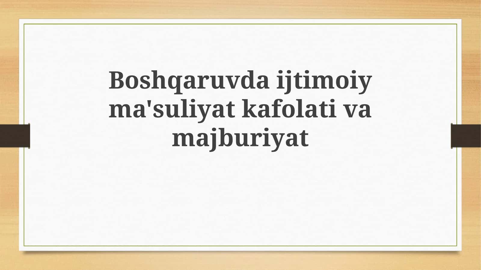 Boshqaruvdaijtimoiyma'suliyatkafolativamajburiyat 1