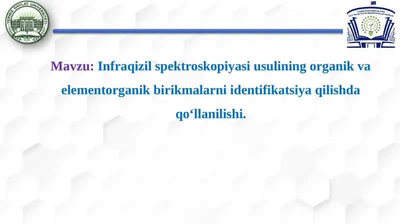 Infraqizil spektroskopiyasi usulining organik va elementorganik birikmalarni identifikatsiya qilishda qo‘llanilishi. 1