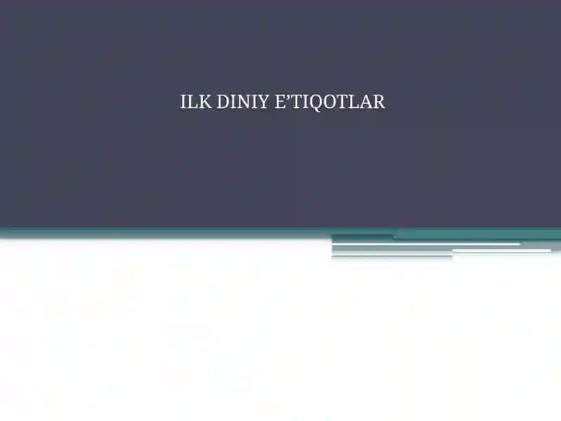ILK DINIYE’TIQOTLAR