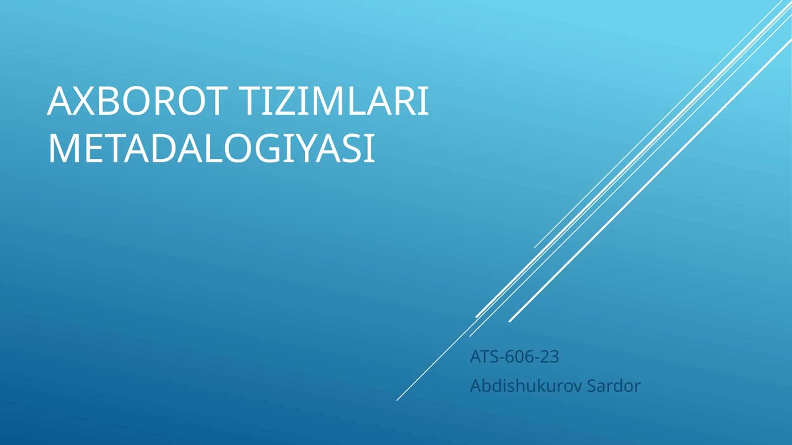 Axborot tizimlari metadalogiyasi 1