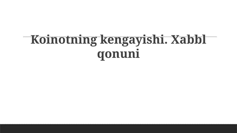 Koinotning kengayishi va Habbl qonuni 1