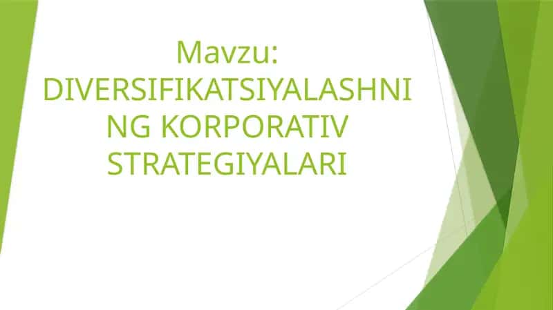DIVERSIFIKATSIYALASHNING KORPORATIV STRATEGIYALARI 1