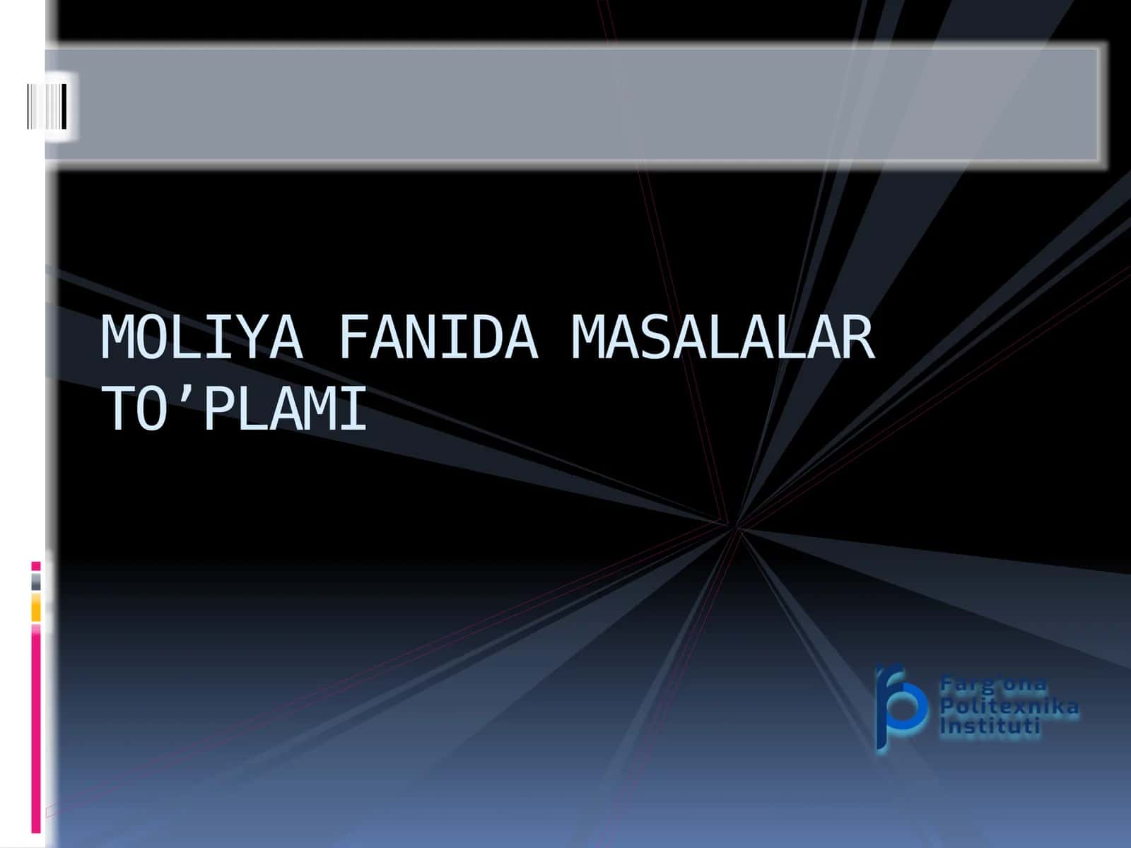 MOLIYA FANIDA MASALALAR TO’PLAMI 1