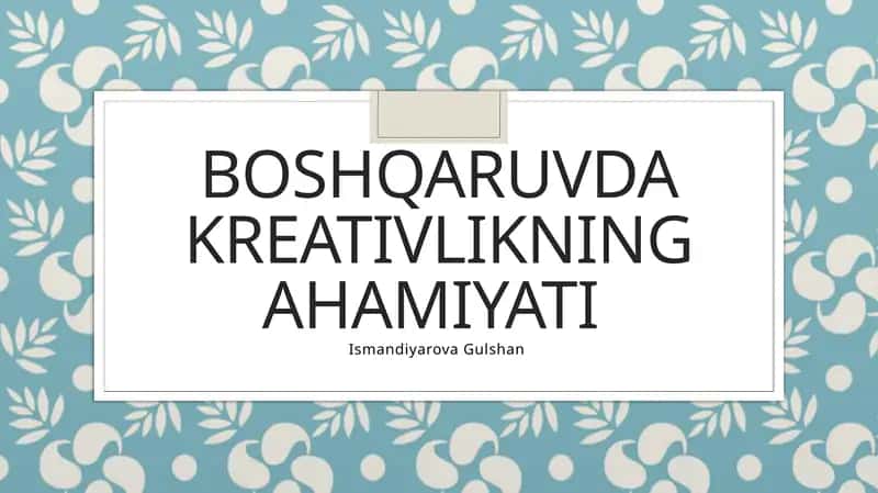 Boshqaruvda kreativlikning Ahamiyati 1