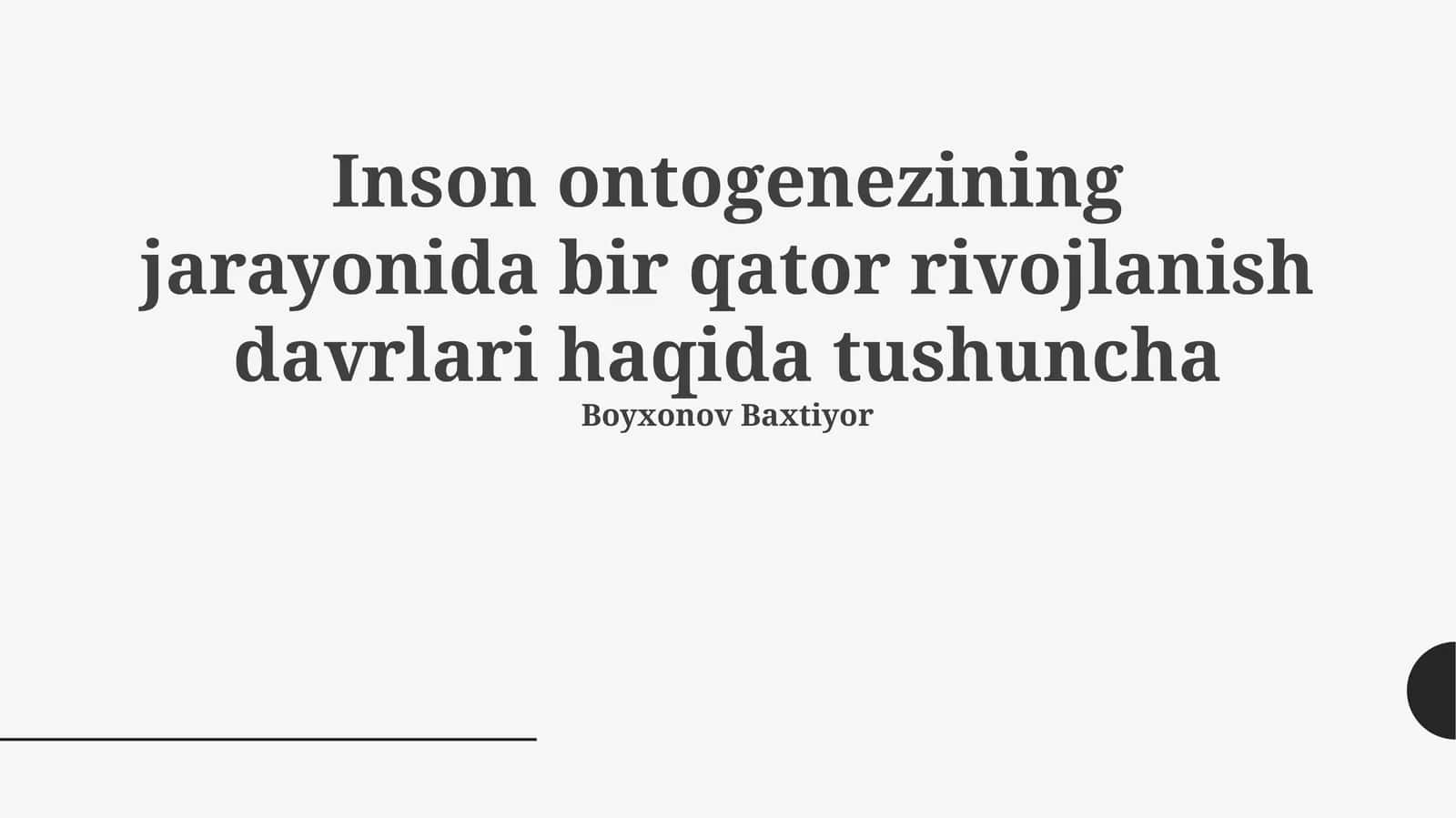 Ontogenezda rivojlanish davrlari konsepsiyasi 1