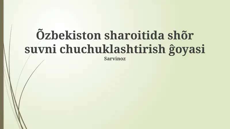 O'zbekistonda sho'rlangan suvni chuchuklashtirish: Zaruriyat, imkoniyatlar va texnologiyalar 1