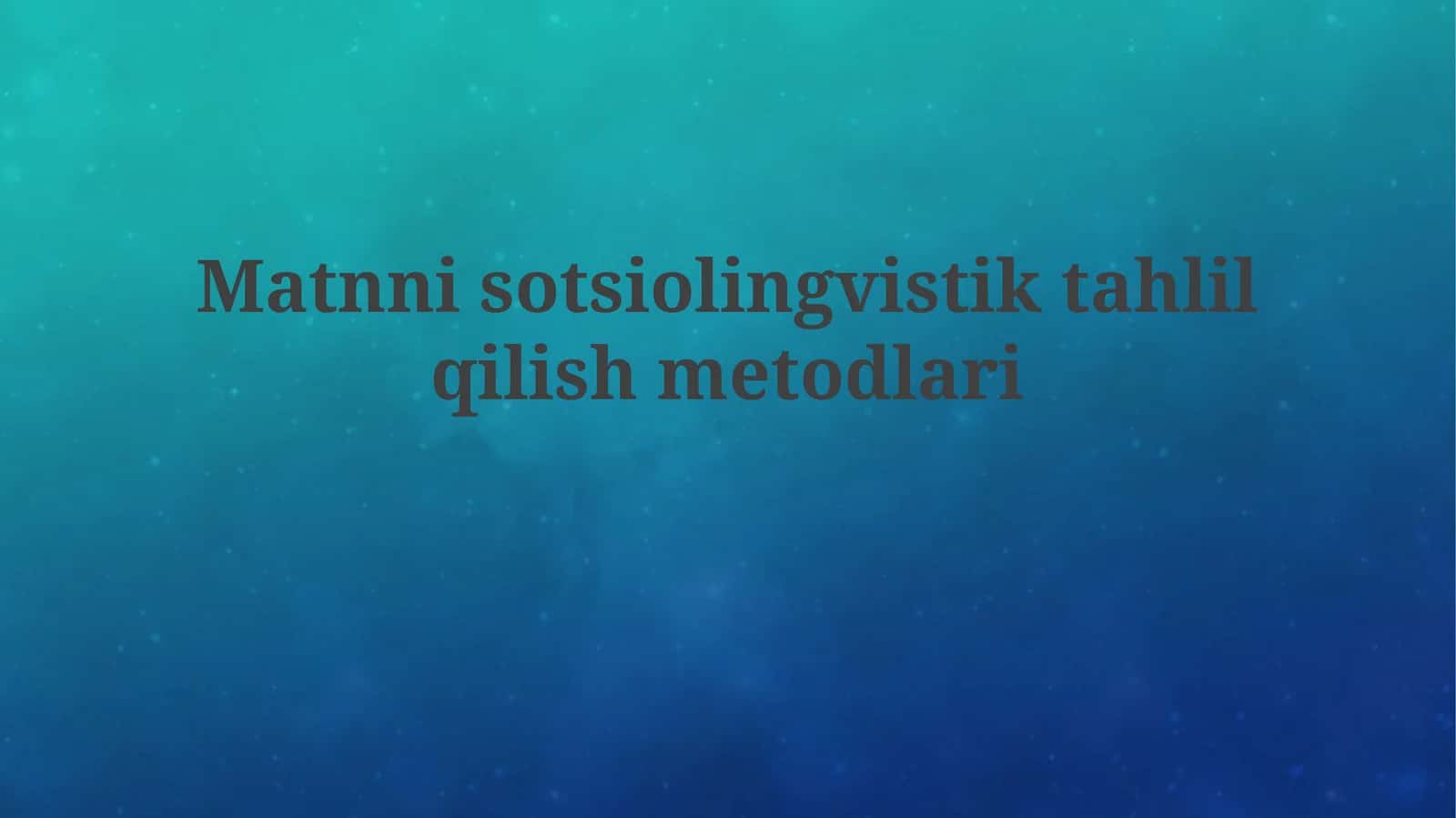 Sotsiolingvistik matn tahlili usullari 1
