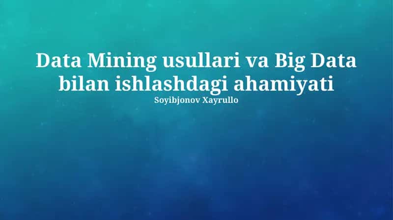 Ma'lumotlarni Qazib Olishning Asosiy Usullari 1